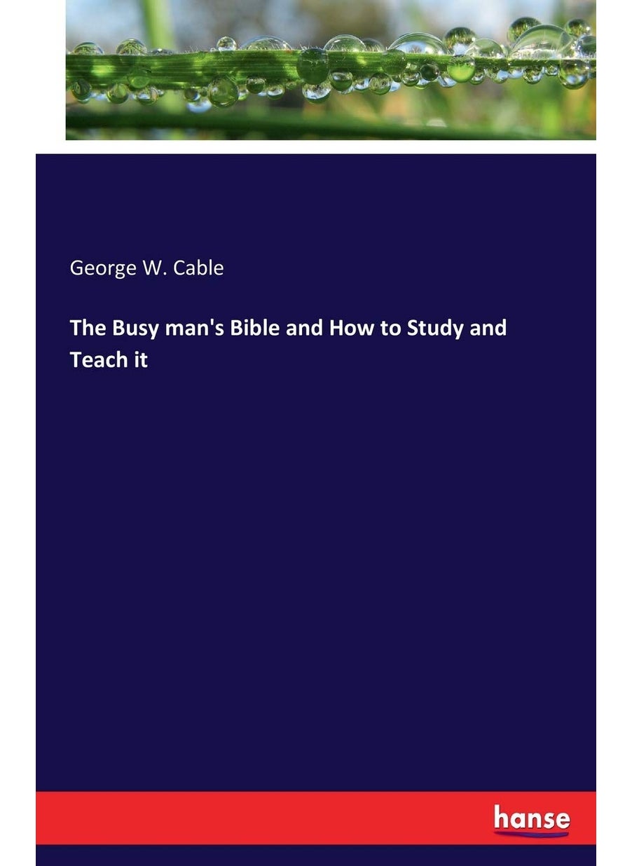 The Busy man's Bible and How to Study and Teach it  - Image 1