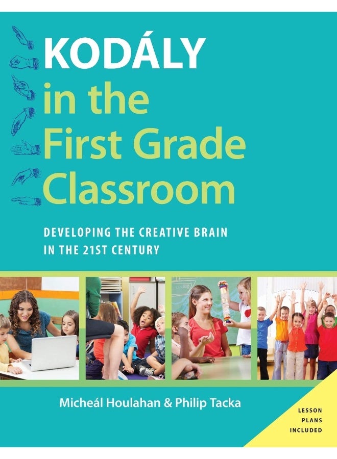Kodaly in the First Grade Classroom: Developing the Creative Brain in the 21st Century  - Image 1