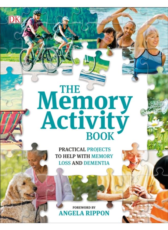 The Memory Activity Book : Practical Projects to Help with Memory Loss and Dementia