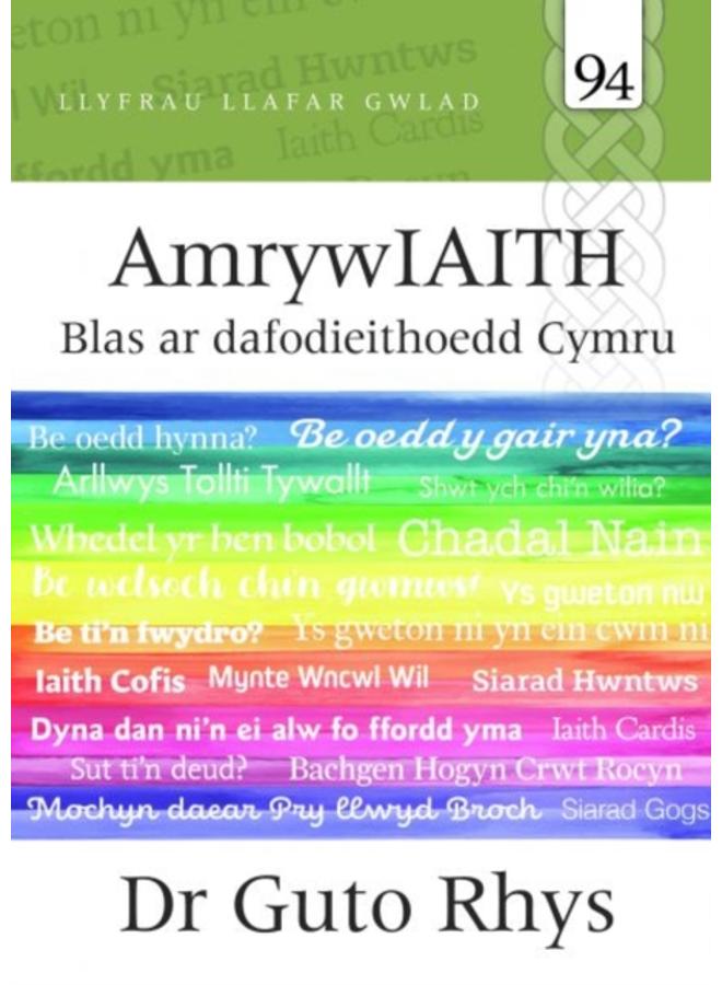 Llafar Gwlad: 94. Amrywiaith - Blas ar Dafodieithoedd Cymru