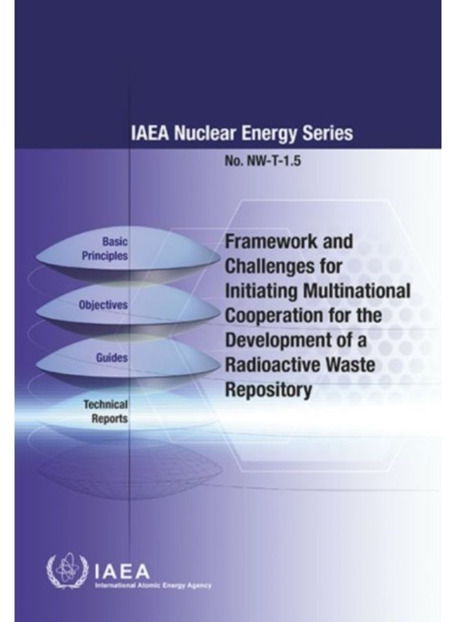 Framework And Challenges For Initiating Multinational Cooperation For The Development Of A Radioactive Waste Repository - Paperback