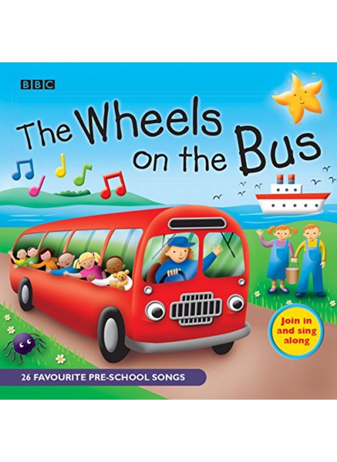 The Wheels On The Bus: Favourite Nursery Rhymes 