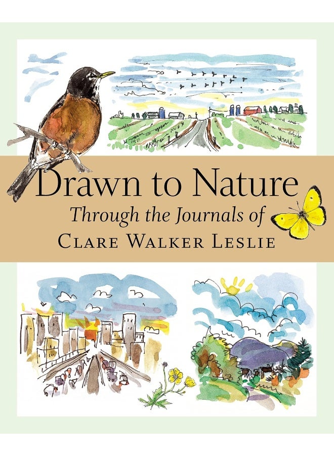 Storey Publishing Drawn to Nature: Through the Journals of Clare Walker Leslie