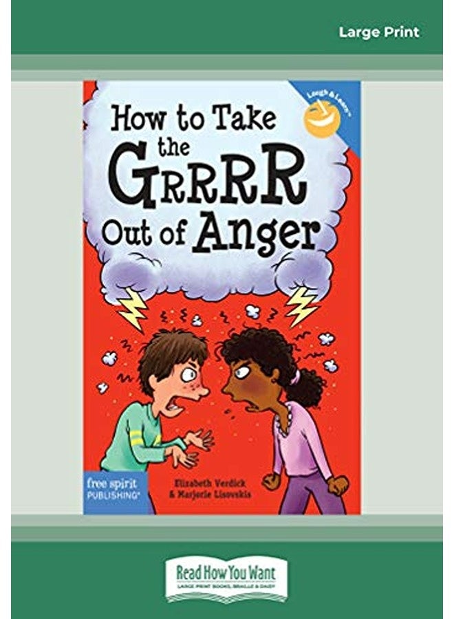 How to Take the Grrrr Out of Anger: Revised Updated Edition