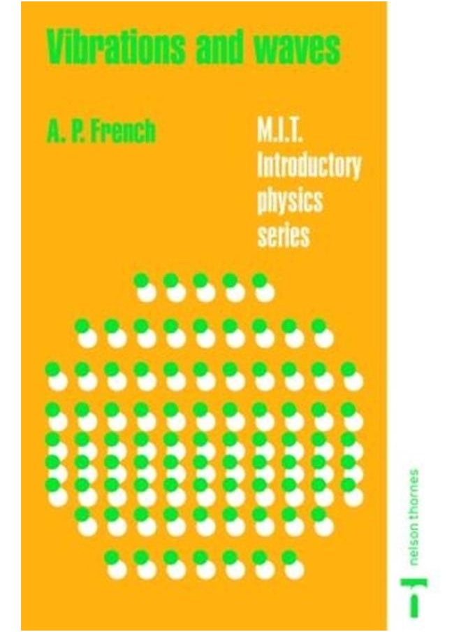 Vibrations and Waves (M.I.T. Introductory Physics) 