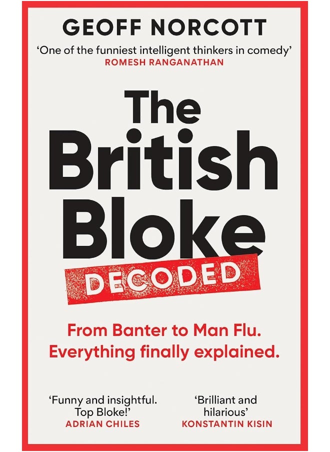 null - The British Bloke, Decoded: From Banter to Man-Flu. Everything finally explained. - Image 1
