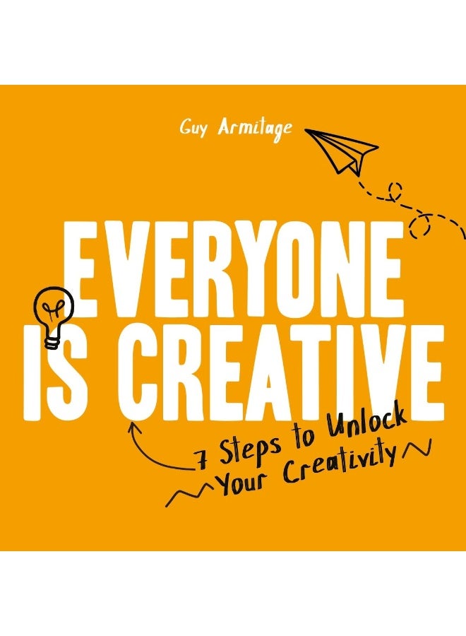 Everyone is Creative: 7 Steps to Unlock Your Creativity - Image 1