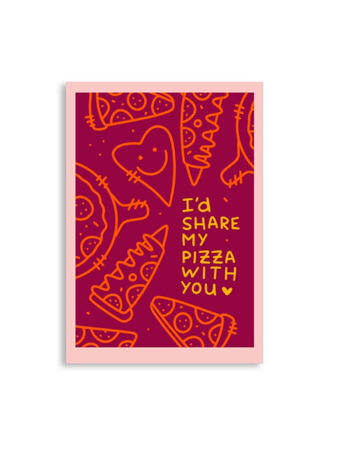 Greeting card SHARE MY PIZZA