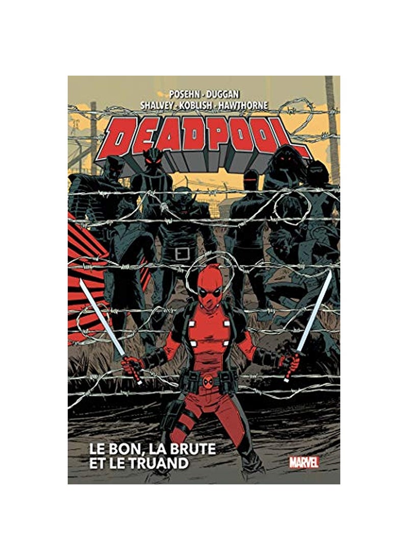 Panini DEADPOOL T02 LE BON LA BRUTE ET LE TRUAND 