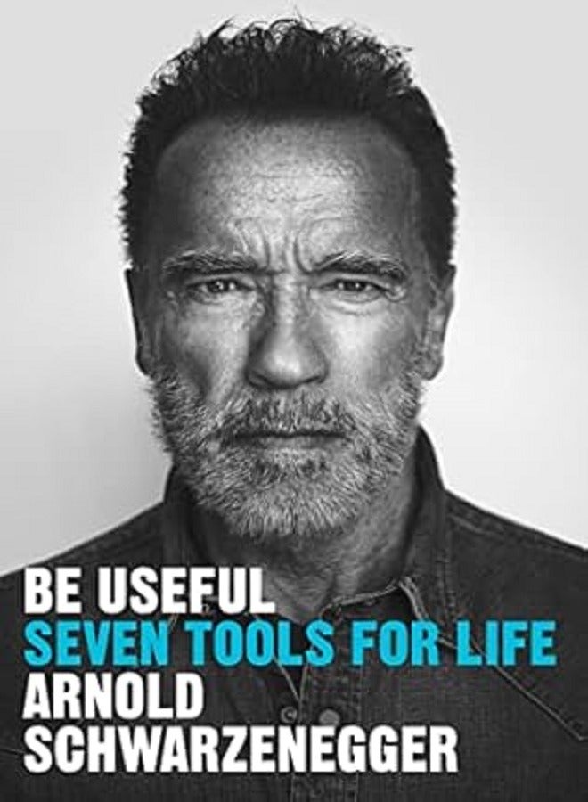 Be Useful Arnold Schwarzenegger  - Image 2