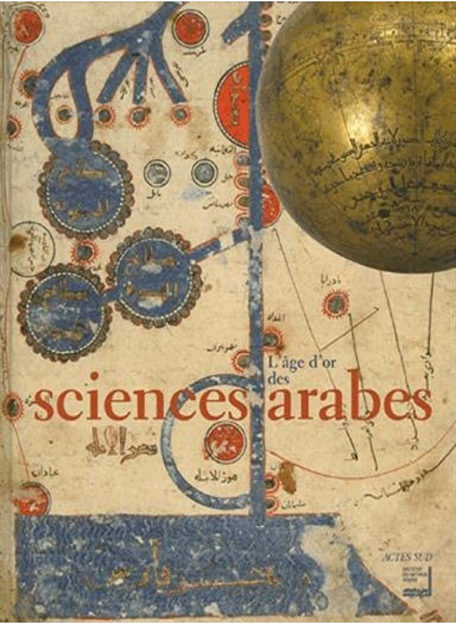 L'Age D'Or Des Sciences Arabes 
