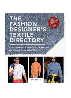 The Fashion Designer's Textile Directory: A Guide To Fabrics' Properties, Characteristics, And Garment-design Potential