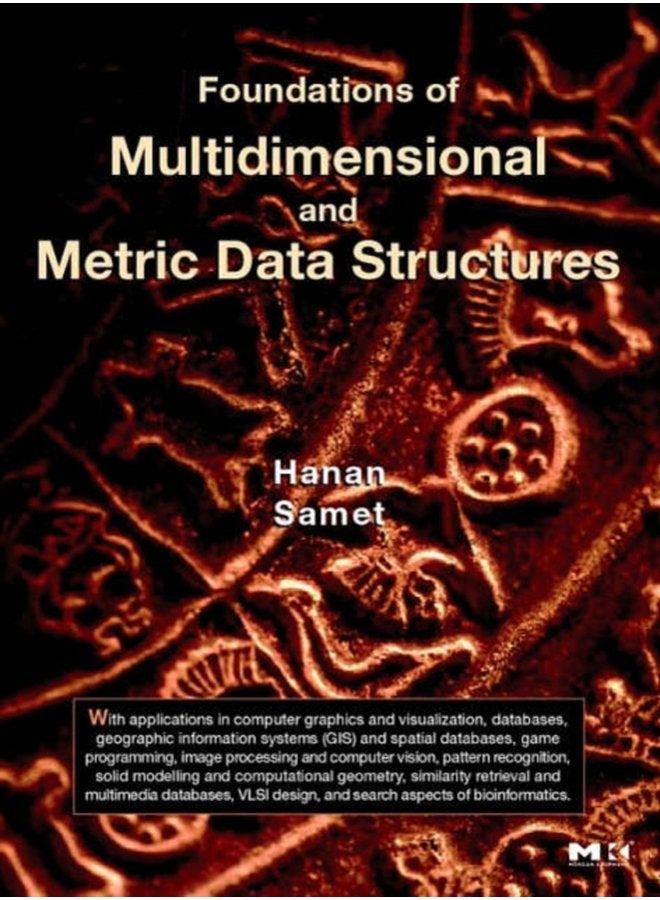 Foundations of Multidimensional and Metric Data Structures - Hardback