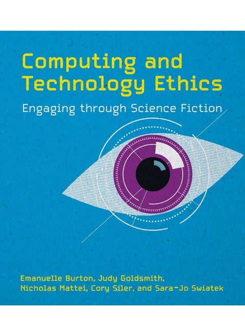 Computing and Technology Ethics: Engaging through Science Fiction
