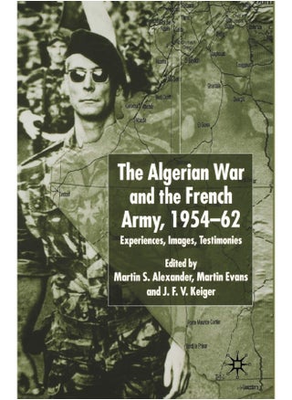 Algerian War and the French Army, 1954-62: Experiences, Images, Testimonies - pzsku/Z751B9777A4F0AAB97196Z/45/1747044021/b16ee409-ed7a-43b5-aa46-ea6a06264fac