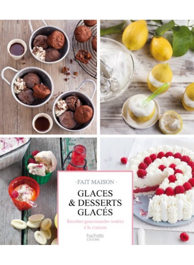 Glaces And Desserts Glacs Recettes Gourmandes Testes La Maison