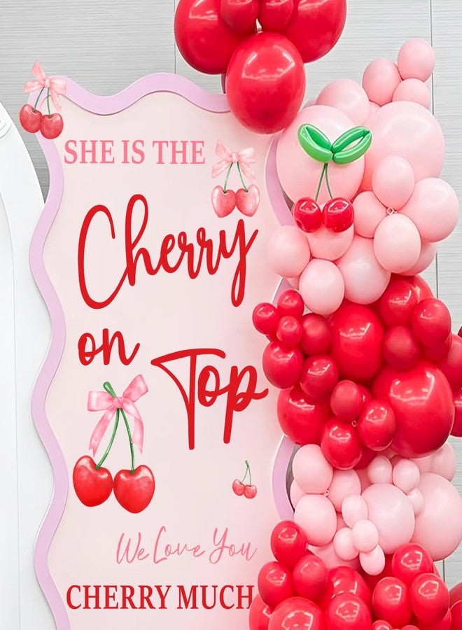 kokolap She is The Cherry On Top Signs Decals for Backdrop Cherry Baby Shower Party Decorations for Balloon Arch Cherries Theme Bridal Shower Bachelorette Party Banner Sign Baby Girls Birthday Vinyl Decals - Image 1
