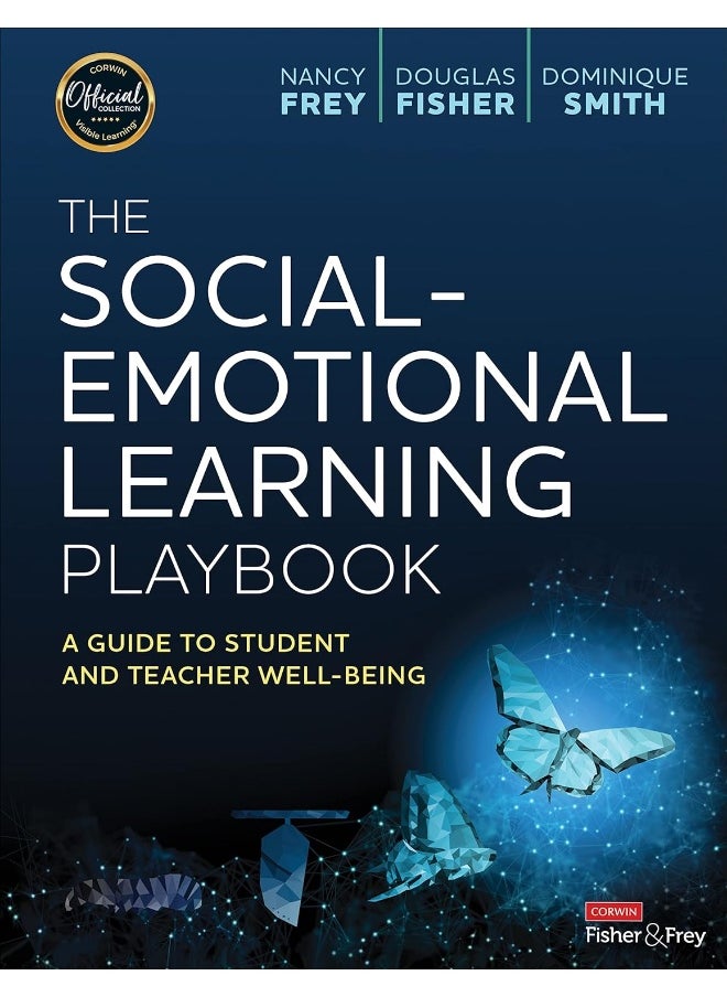 The Social-Emotional Learning Playbook: A Guide to Student and Teacher Well-Being 