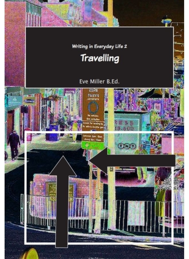 Writing in Everyday Life 2 Travelling - Paperback