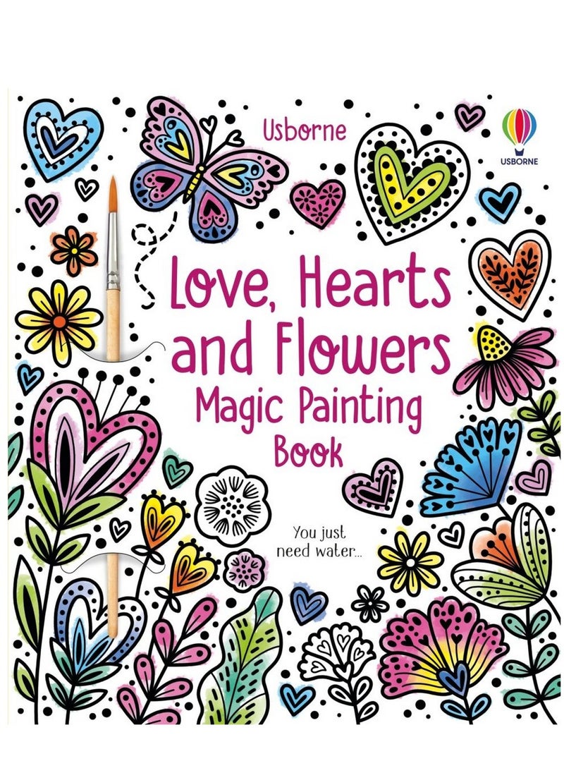 Usborne - Usborne Love, Hearts and Flowers Magic Painting Book: Watercolor Art for Kids, Romantic Heart & Flower Scenes, Magic Painting for Children - Image 1