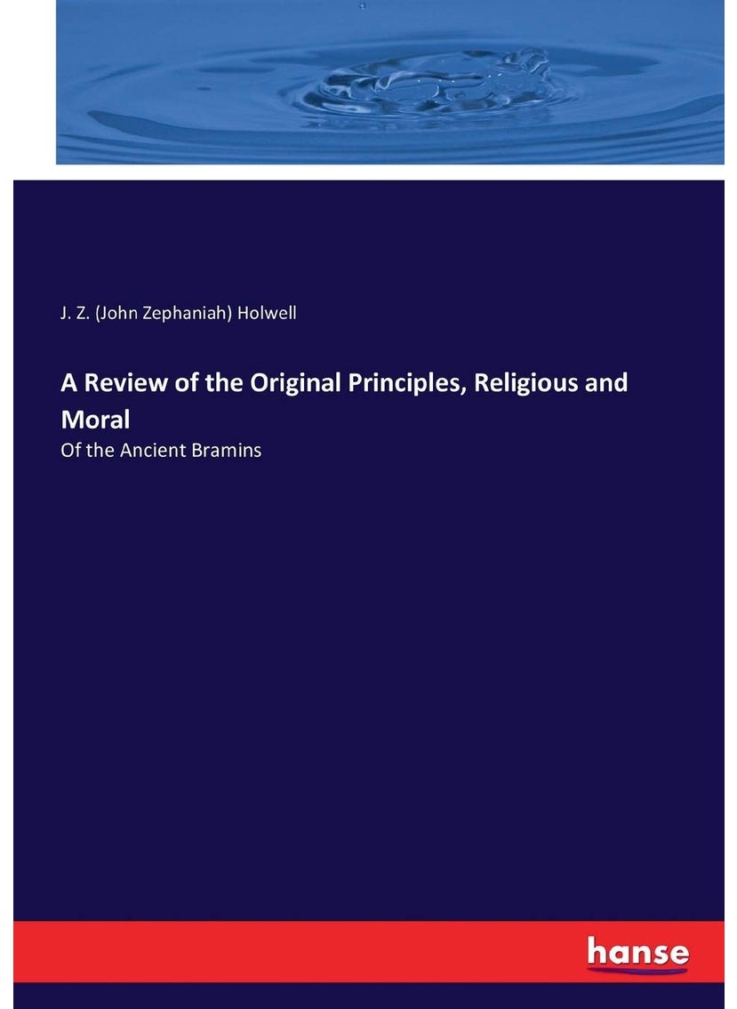 A Review of the Original Principles, Religious and Moral: Of the Ancient Bramins  - Image 1