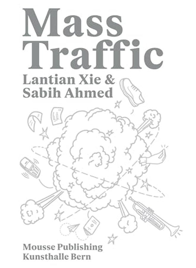 Lantian Xie  Sabih Ahmed: Mass Traffic