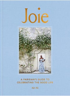 JOIE A PARISIANS GT CELEBRATING THE GOOD