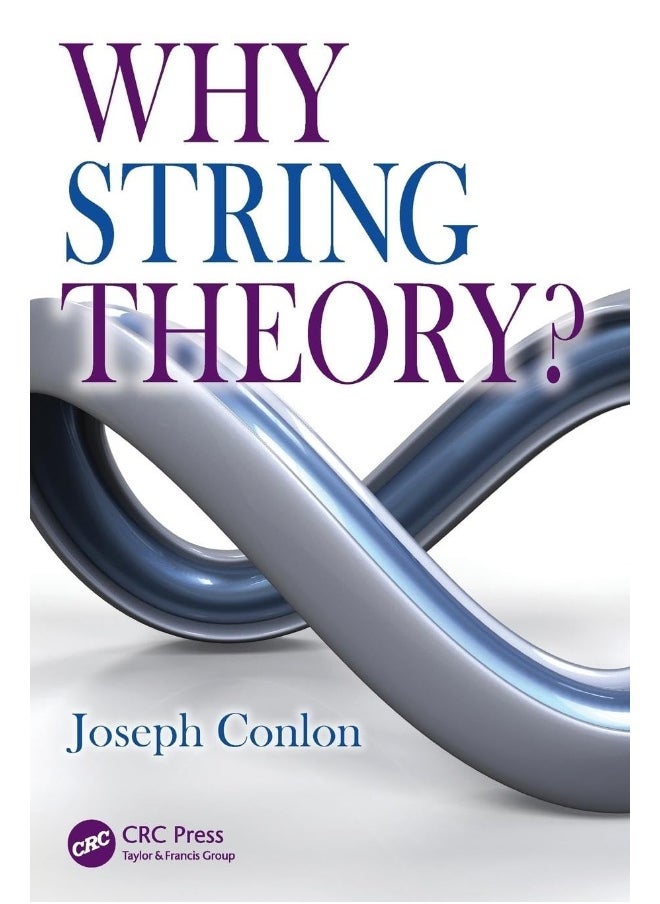 CRC Press Why String Theory? 