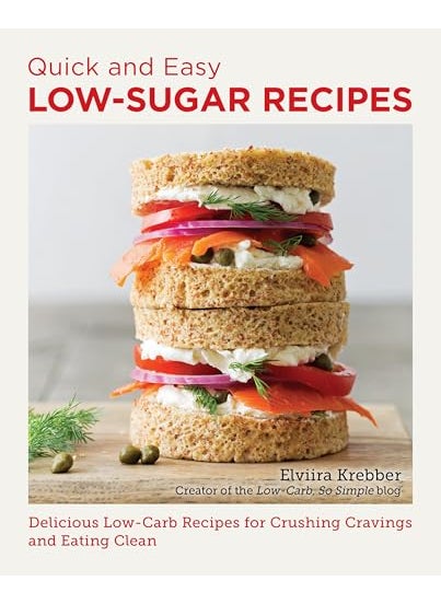 Quick And Easy Low Sugar Recipes Delicious Lowcarb Recipes For Crushing Cravings And Eating Clean 