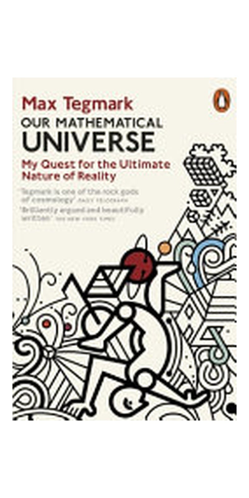 Our Mathematical Universe: My Quest for the Ultimate Nature of Reality