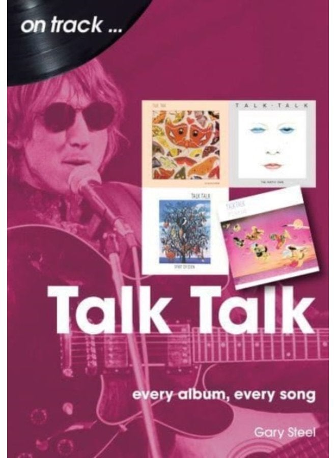Talk Talk On Track Every Album Every Song - Paperback