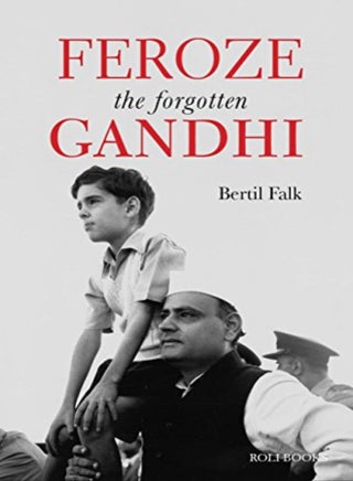 Feroze: The Forgotten Gandhi - pzsku/Z7544B151B4313156EF65Z/45/_/1703601560/811bb8c4-2ce8-4a8e-903c-0a2d8874f87f