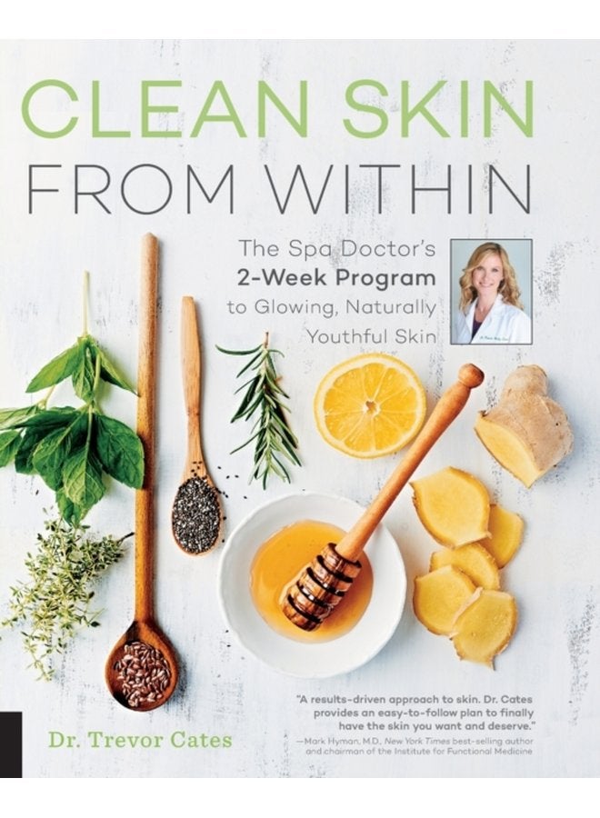 Clean Skin from Within The Spa Doctor s Two Week Program to Glowing Naturally Youthful Skin - Paperback