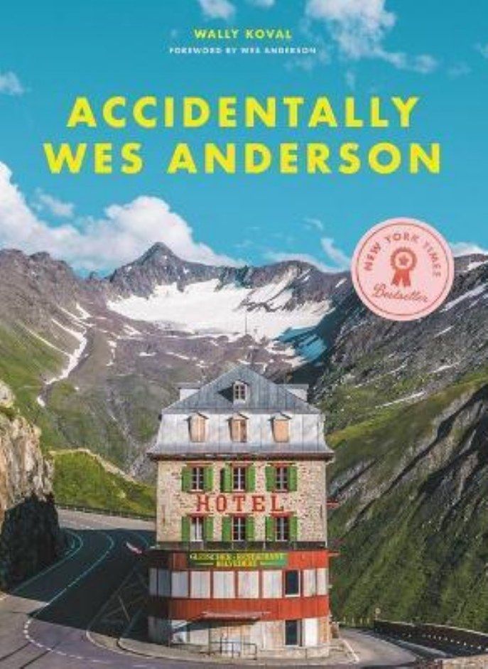 Accidentally Wes Anderson Koval Wally and Anderson Wes