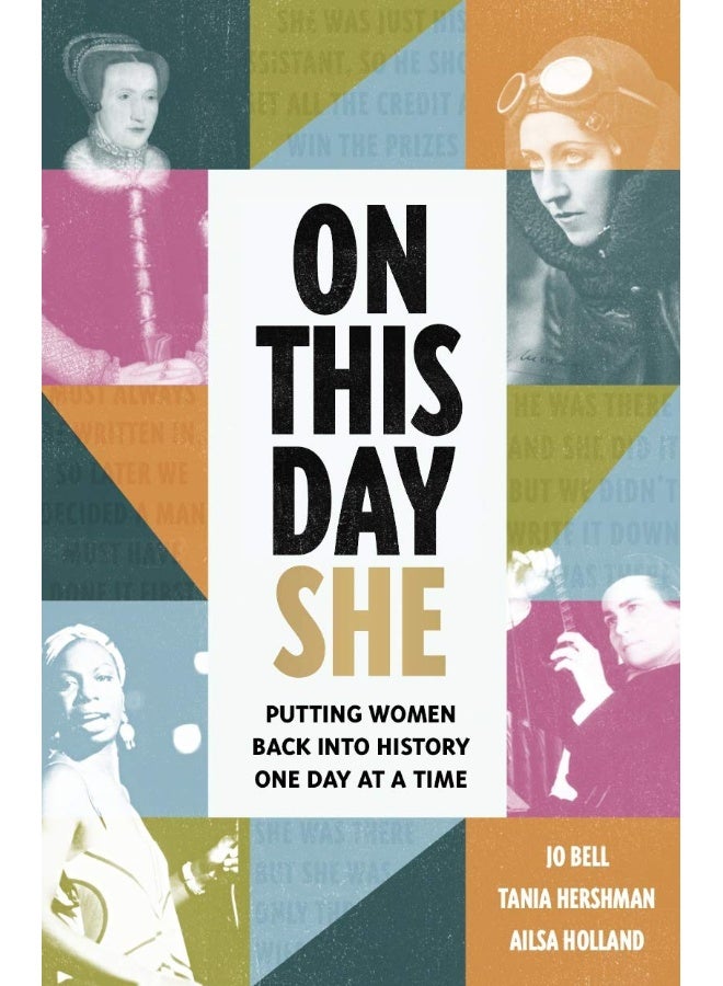 On This Day She: Putting Women Back Into History, One Day At A Time 