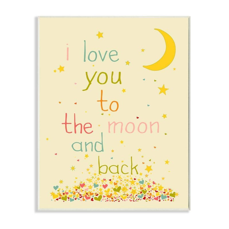 The Kids Room by Stupell I Love You to The Moon and Back Rectangle Wall Plaque 11 x 05 x 15 Proudly Made in USA