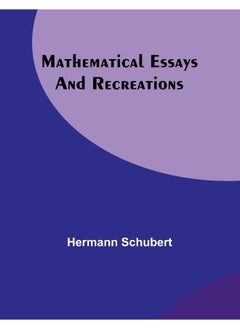 Mathematical Essays and Recreations 