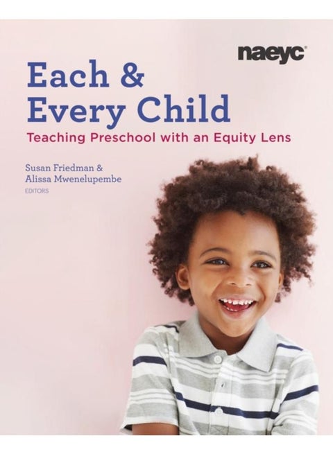 Each and Every Child : Using an Equity Lens When Teaching in Preschool