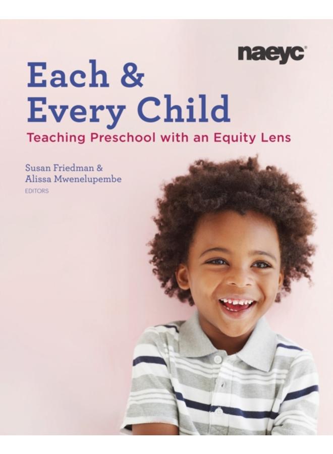 Each and Every Child : Using an Equity Lens When Teaching in Preschool 