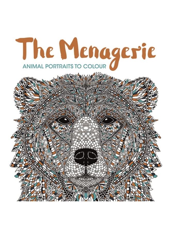 The Menagerie : Animal Portraits to Colour 