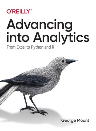 Advancing into Analytics : From Excel to Python and R - pzsku/Z7554DA95C08B8C51FCF8Z/45/_/1721459577/85abb69a-1e3d-4f6e-86db-1d9bacc8cc52