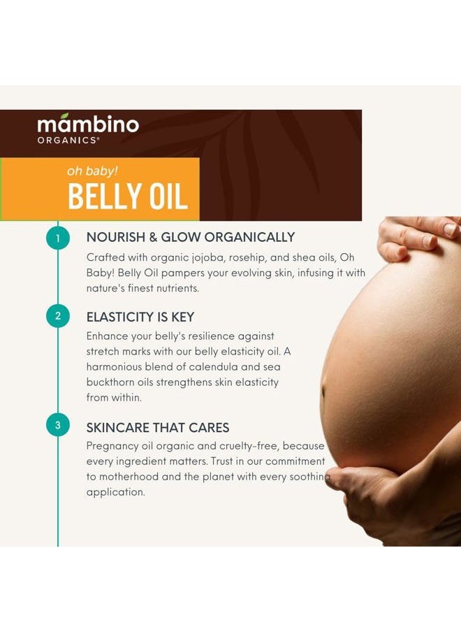 Mambino Organics - Oh Baby! Belly Oil – Organic Elasticity Serum with Egyptian Calendula, Vietnamese Tamanu & Dutch Shea – Pregnancy Oil for Stretch Marks – Vegan Cruelty-Free Maternity Care, 2 fl oz - Image 1