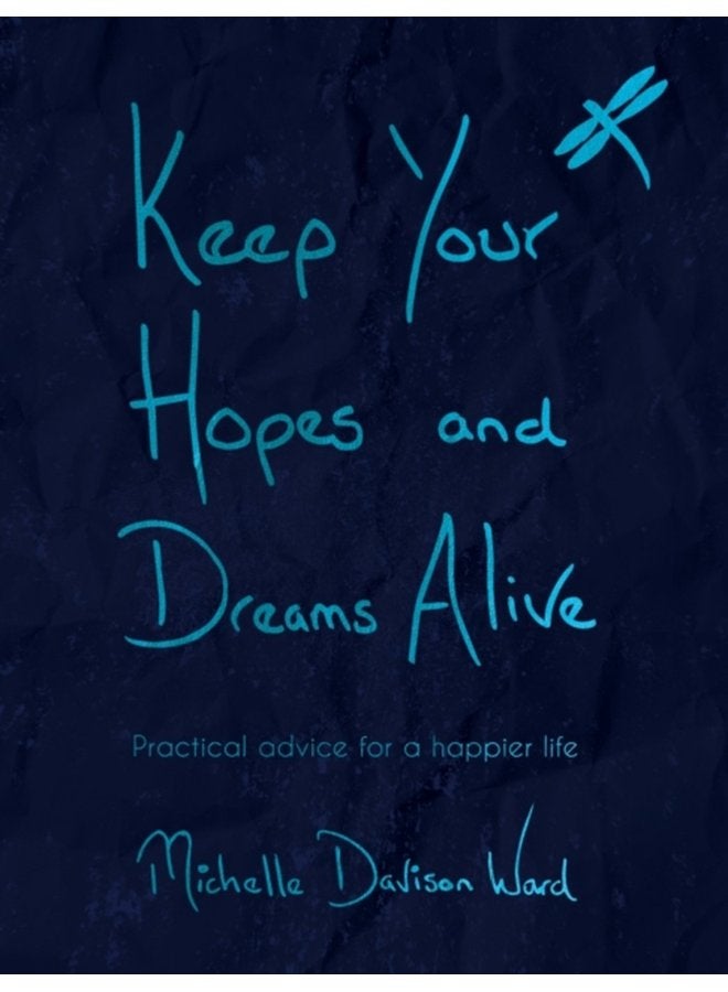 Keep Your Hopes and Dreams Alive - Paperback