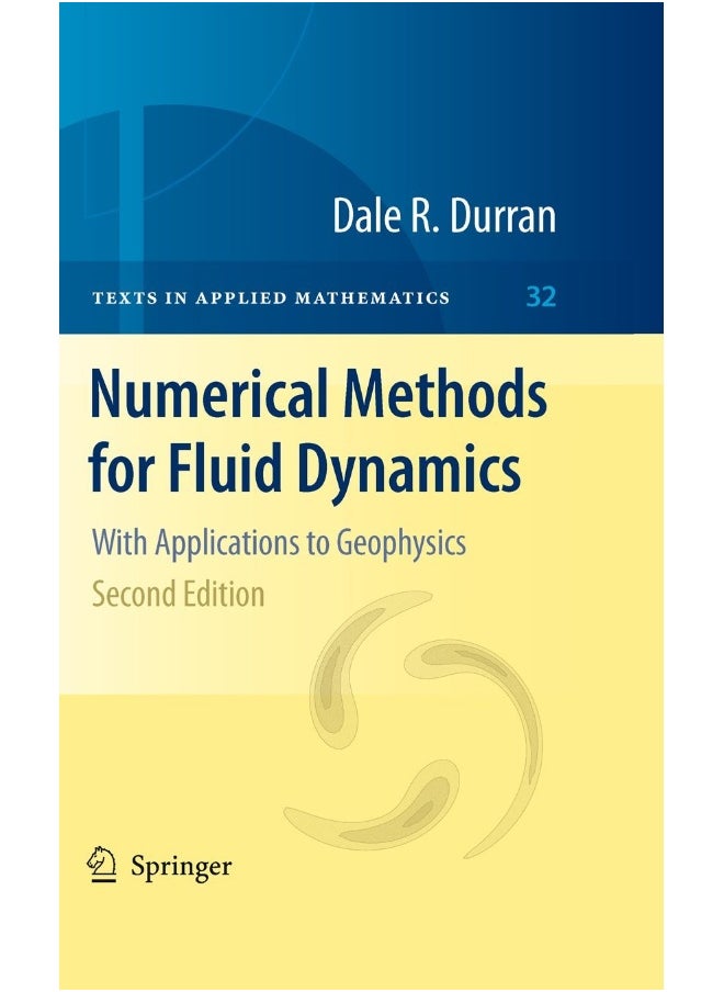 Numerical Methods for Fluid Dynamics: With Applications to Geophysics 