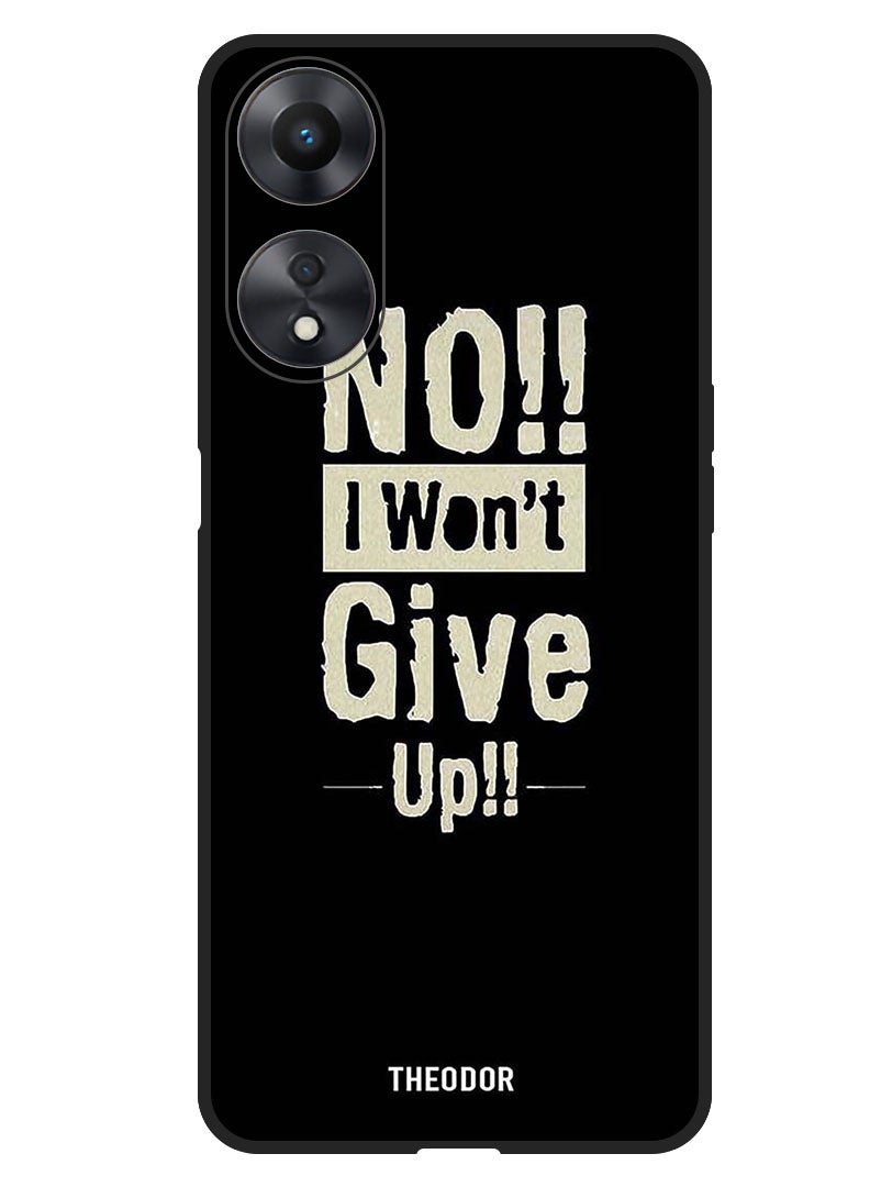 Theodor Protective Case Anti Scratch Shock Proof Bumper Cover For Oppo A98 No I Wont Gve Up  - Image 1