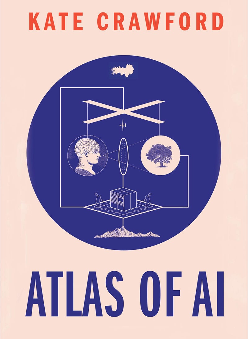 Atlas of AI: Power, Politics, and the Planetary Costs of Artificial Intelligence