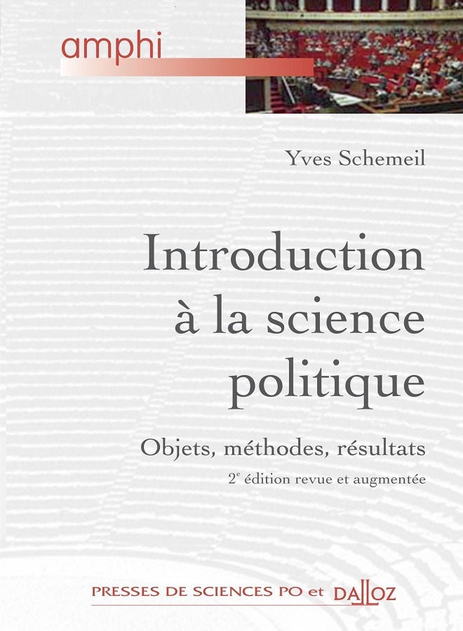 Introduction a la Science Politique. Objets, Methodes, Resultats - 2e Ed.: Objets, Methodes, Resultats