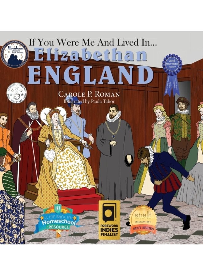 If You Were Me and Lived in Elizabethan England An Introduction to Civilizations Throughout Time - Hardback