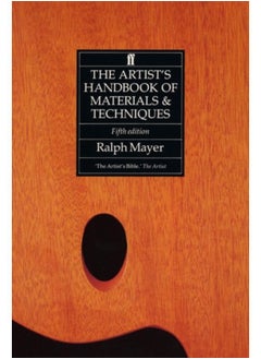 The Artist's Handbook of Materials and Techniques 