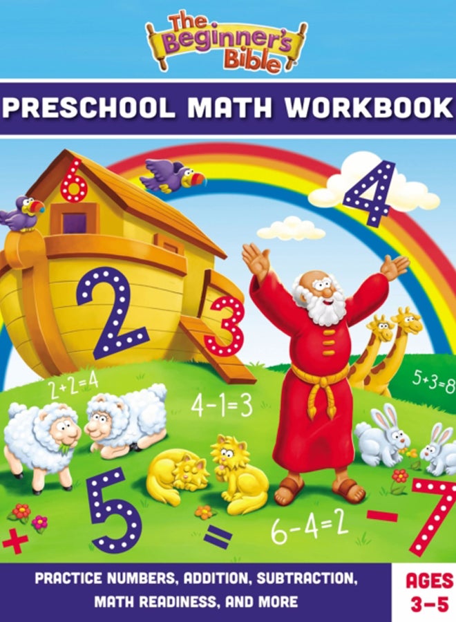 The Beginner's Bible Preschool Math Workbook : Practice Numbers, Addition, Subtraction, Math Readiness, and More 